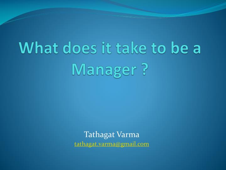 what does it take to be a manager