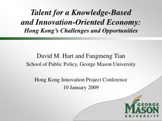 David M. Hart and Fangmeng Tian School of Public Policy, George Mason University
