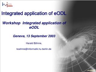 Integrated application of eODL Workshop Integrated application of eODL