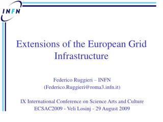 Extensions of the European Grid Infrastructure