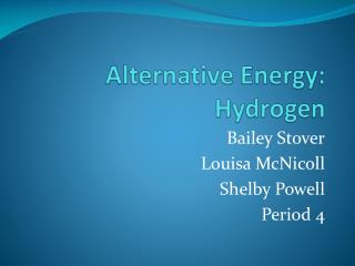 Alternative Energy: Hydrogen