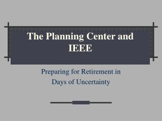 The Planning Center and IEEE