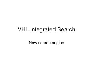 VHL Integrated Search