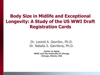 Body Size in Midlife and Exceptional Longevity: A Study of the US WWI Draft Registration Cards