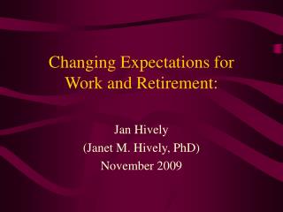 Changing Expectations for Work and Retirement: