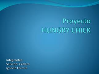 proyecto hungry chick