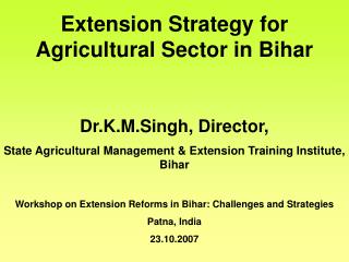 Extension Strategy for Agricultural Sector in Bihar