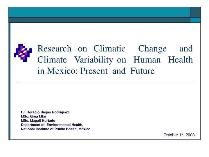 research on climatic change and climate variability on human health in mexico present and future