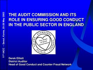 THE AUDIT COMMISSION AND ITS ROLE IN ENSURING GOOD CONDUCT IN THE PUBLIC SECTOR IN ENGLAND