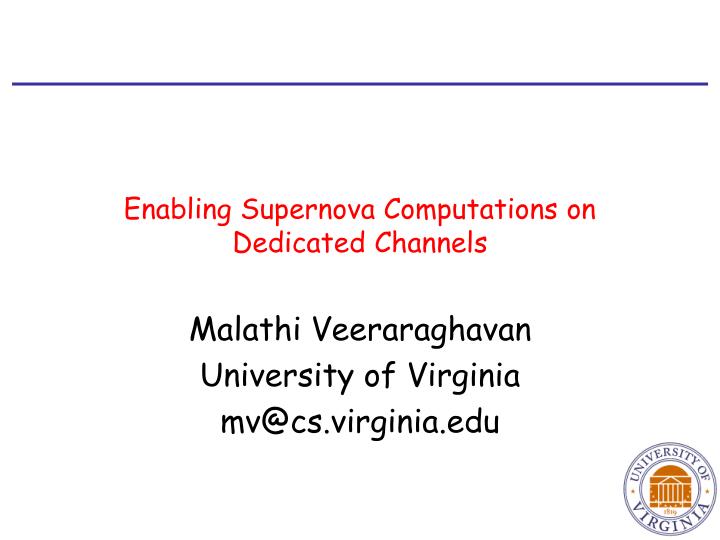 enabling supernova computations on dedicated channels