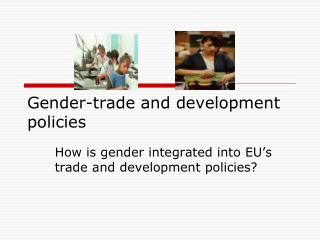 Gender-trade and development policies