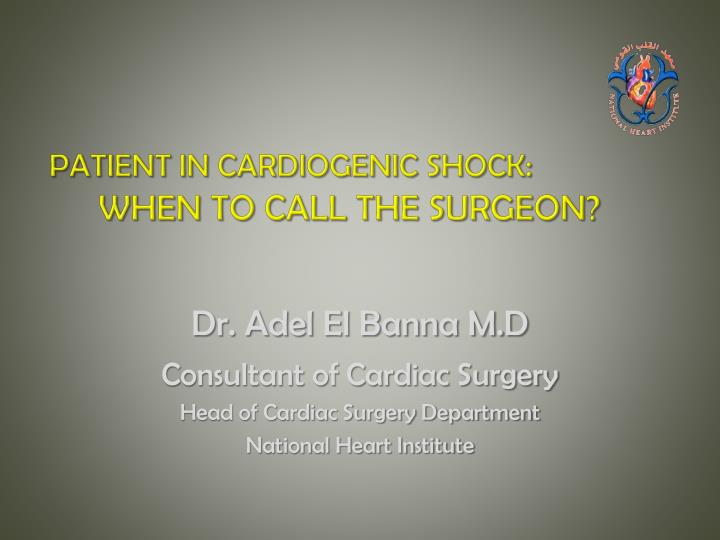 patient in cardiogenic shock when to call the surgeon