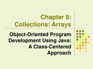 Chapter 8: Collections: Arrays