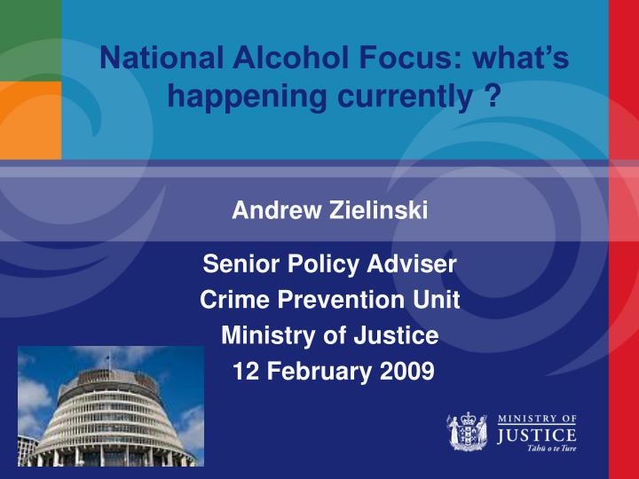 national alcohol focus what s happening currently