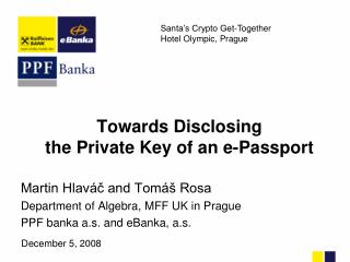 Towards Disclosing the Private Key of an e-Passport