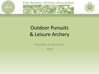 Outdoor Pursuits &amp; Leisure Archery