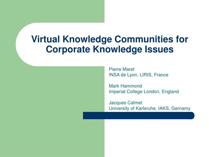 virtual knowledge communities for corporate knowledge issues