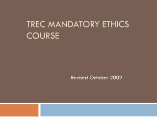 TREC Mandatory Ethics Course