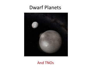 Dwarf Planets