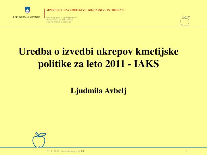 uredba o izvedbi ukrepov kmetijske politike za leto 2011 iaks