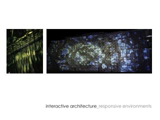 interactive architecture _responsive environments