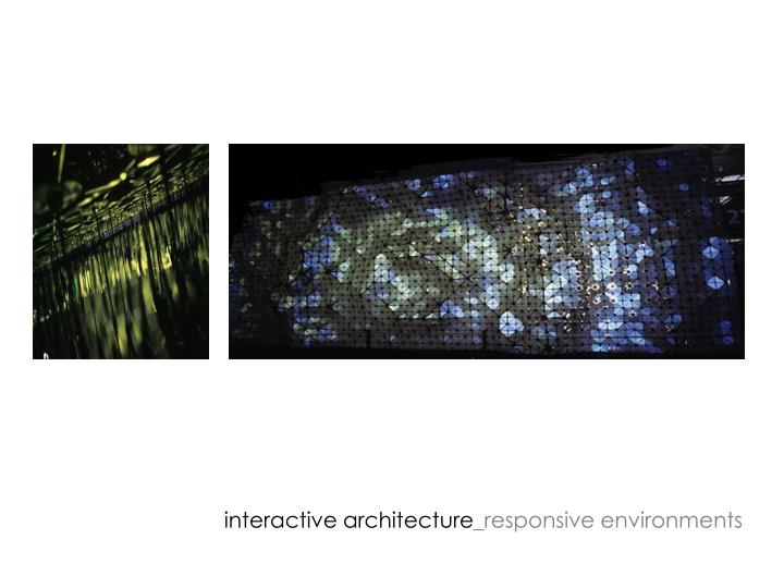 interactive architecture responsive environments