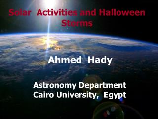 Solar Activities and Halloween Storms