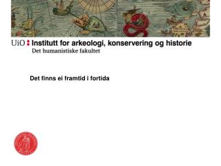 det finns ei framtid i fortida
