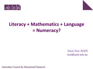 Literacy + Mathematics + Language = Numeracy?
