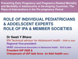 ROLE OF INDIVIDUAL PEDIATRICIANS &amp; ADOELSCENT EXPERTS ROLE OF IPA &amp; MEMBER SOCIETIES