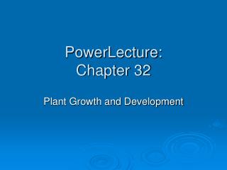 PowerLecture: Chapter 32