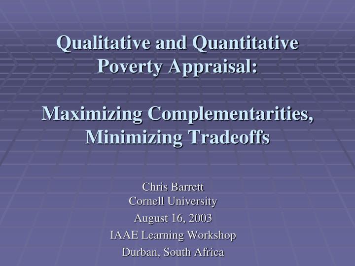 qualitative and quantitative poverty appraisal maximizing complementarities minimizing tradeoffs