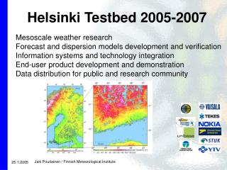 Helsinki Testbed 2005-2007