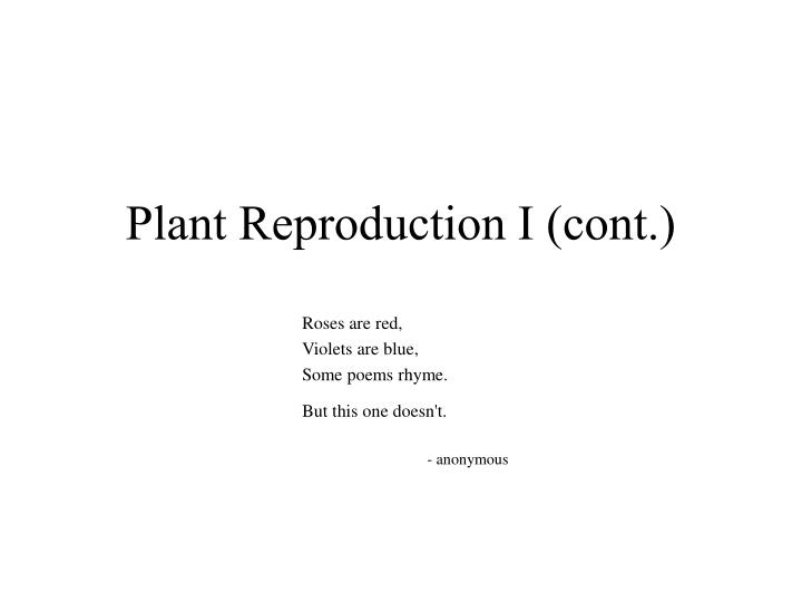 plant reproduction i cont