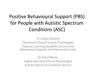 Positive Behavioural Support (PBS) for People with Autistic Spectrum Conditions (ASC)