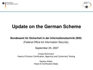 Update on the German Scheme