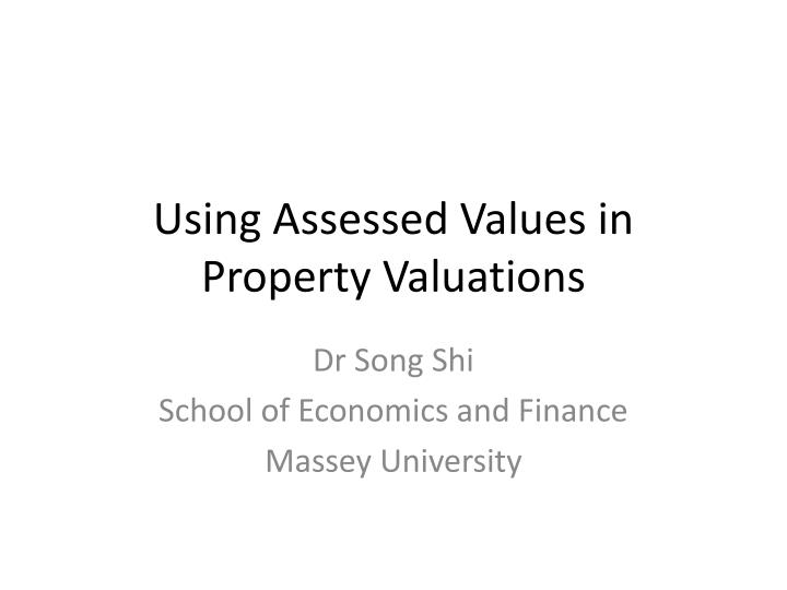 using assessed values in property valuations