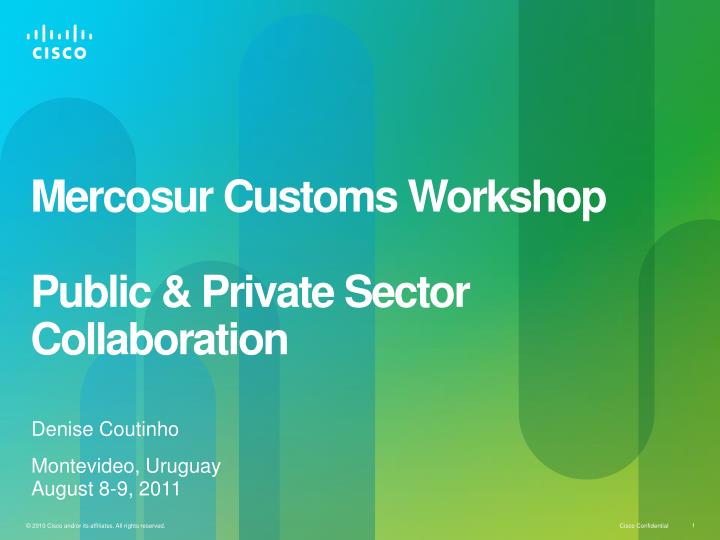 mercosur customs workshop public private sector collaboration