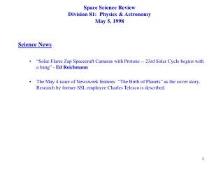 Space Science Review Division 81: Physics &amp; Astronomy May 5, 1998