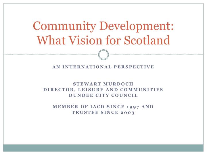 community development what vision for scotland