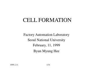 CELL FORMATION