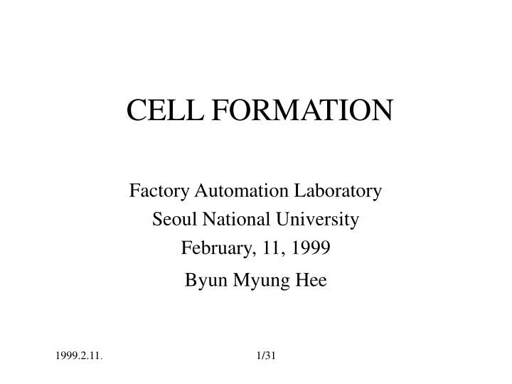 cell formation