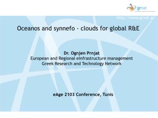 Oceanos and synnefo - clouds for global R&amp;E
