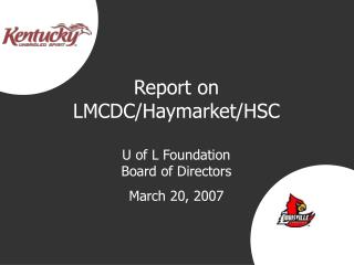 Report on LMCDC/Haymarket/HSC