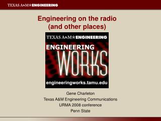 Engineering on the radio (and other places)