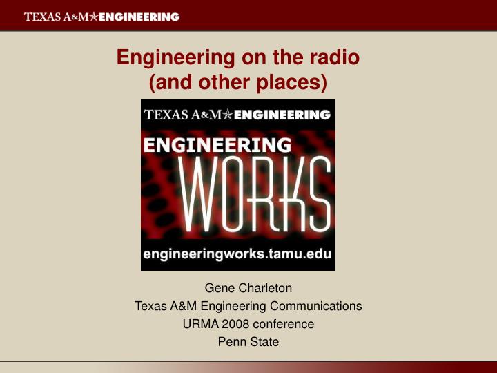 engineering on the radio and other places