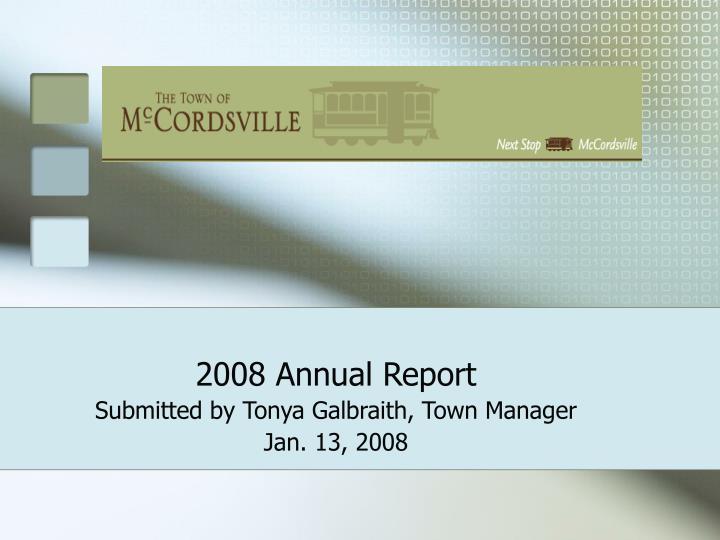 2008 annual report submitted by tonya galbraith town manager jan 13 2008