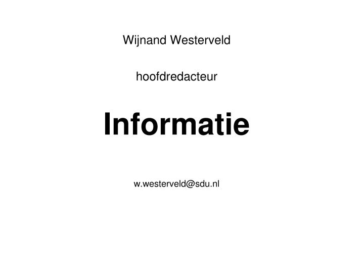 wijnand westerveld hoofdredacteur informatie w westerveld@sdu nl