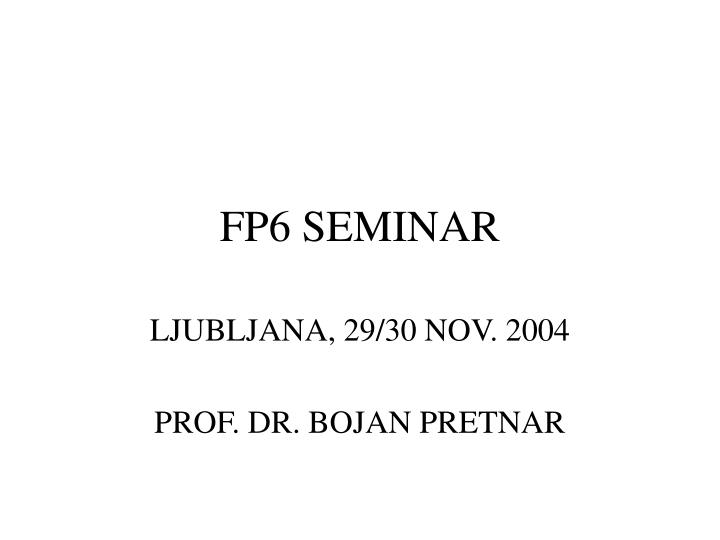fp6 seminar
