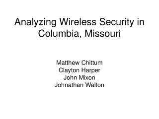 Analyzing Wireless Security in Columbia, Missouri